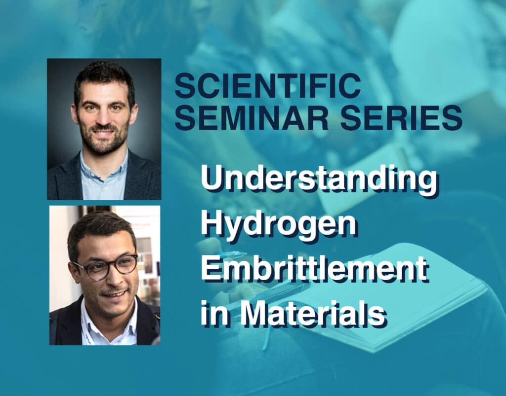 Materials and Processes Seminar – Understanding Hydrogen Embrittlement in Materials
